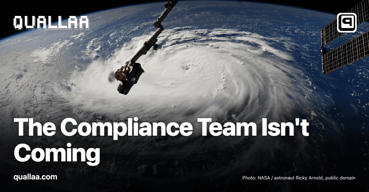 The Compliance Team Isn't Coming — title set over Hurricane Florence from the ISS