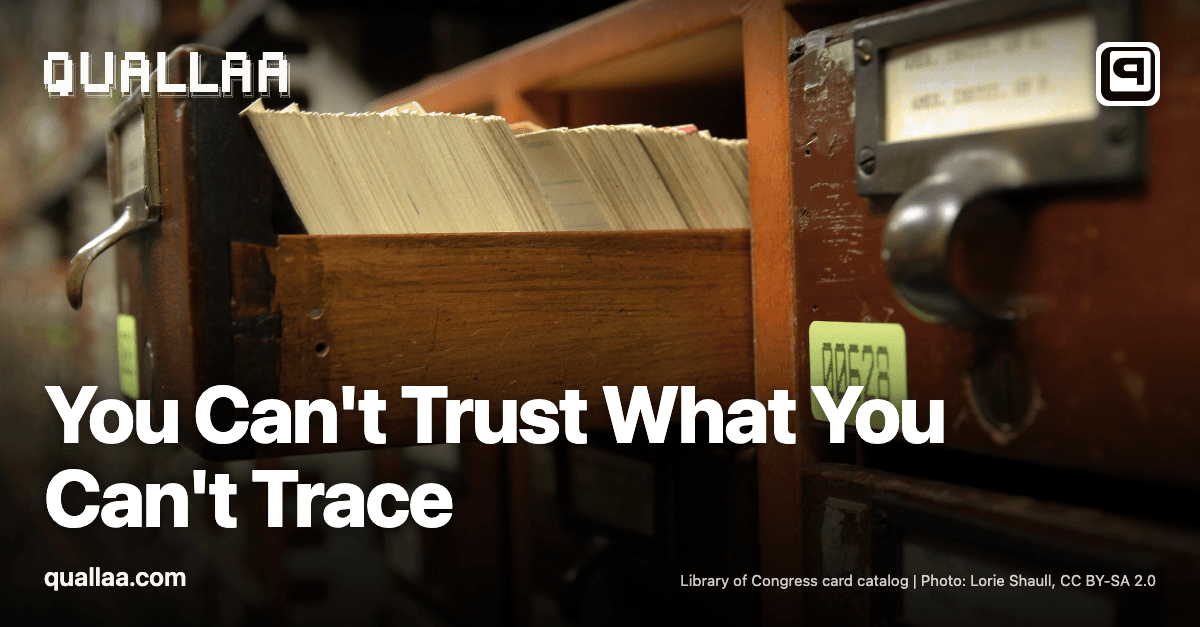 You Can't Trust What You Can't Trace — title set over the Library of Congress card catalog
